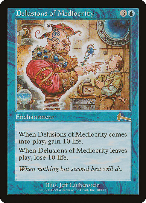 Delusions of Mediocrity - Urza's Legacy #30