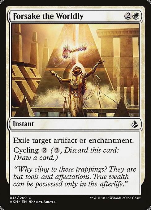 Forsake the Worldly - Amonkhet #13